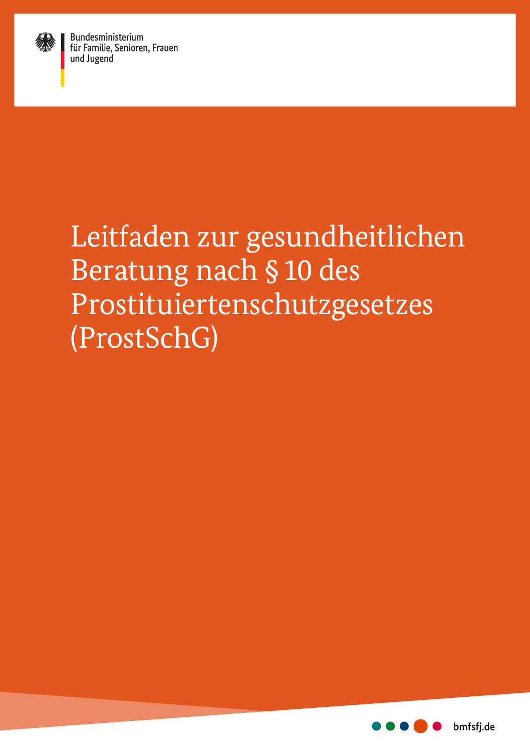 Leit(d)faden Prostituiertenschutzgesetz des BMFSFJ